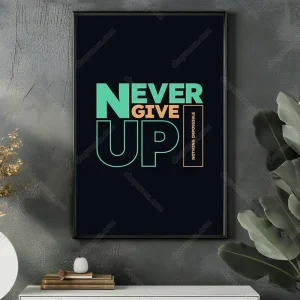 تابلو انگیزشی هرگز تسلیم نشو Never Give Up